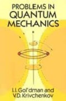 problems in quantum mechanics-alvin i. goldman-v. d. krivchenkov-9780486675275