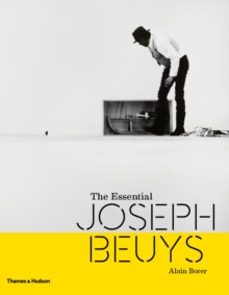 the essential joseph beuys-alain borer-9780500092675