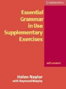 essential grammar in use supplementary exercices with key-raymond murphy-helen naylor-9780521469975