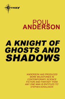 a knight of ghosts and shadows-poul anderson-9780575108875