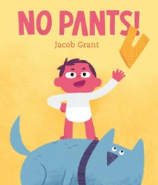 no pants! (ebook)-jacob grant-9780593117675