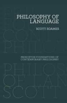 philosophy of language (princeton foundations of contemporary 2)-scott soames-9780691155975