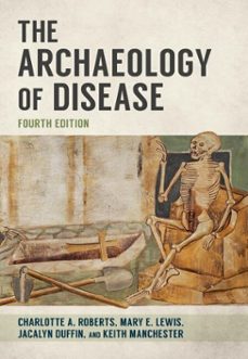 the archaeology of disease-charlotte roberts-keith manchester-9780752494975