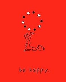 be happy (deluxe edition): a little book to help you live a happy life-monica sheehan-9780762464975