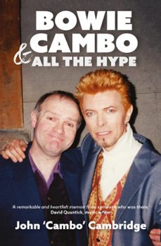 bowie, cambo &amp; all the hype (ebook)-john cambridge-9780857162175