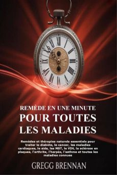 remède en une minute pour toutes les maladies (ebook)-gregg brennan-9781105593475