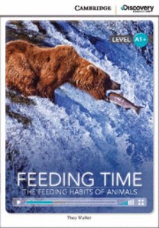 feeding time: the feeding habits of animals high beginning book with online access-9781107678675