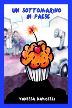 un sottomarino in paese (ebook)-vanessa navicelli-9781311634375