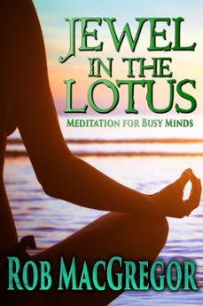 jewel in the lotus (ebook)-rob macgregor-9781311883575