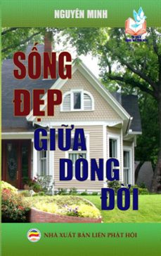 sống đẹp giữa dòng đời-nguyên minh-9781370022175
