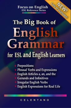 the big book of english grammar for esl and english learners: prepositions, phrasal verbs, english articles (a, an and the), gerunds and infinitives, irregular verbs, and english expressions (ebook)-9781370462575