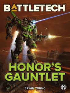 battletech: honor's gauntlet-bryan young-9781393055075