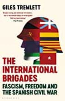 the international brigades : fascism, freedom and the spanish civil war-9781408854075