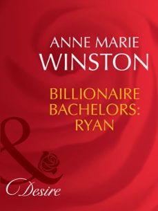 billionaire bachelors: ryan (ebook)-anne marie winston-9781408941775