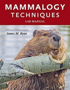 mammalogy techniques lab manual-james m. ryan-9781421426075