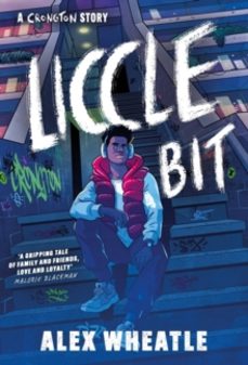 a crongton story: liccle bit-alex wheatle-9781444974775
