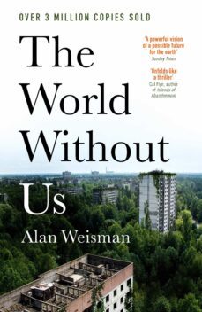 the world without us (ebook)-alan weisman-9781448133475