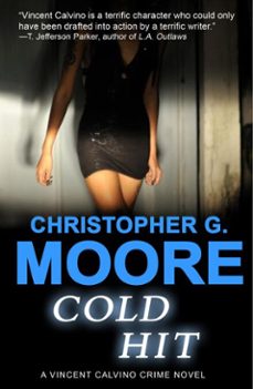 cold hit (ebook)-christopher g. moore-9781458187475