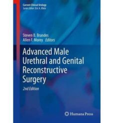 advanced male urethral and genital reconstructive surgery (2nd ed .)-steven b. brandes-allen f. morey-9781461477075