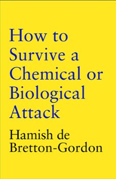 how to survive a chemical or biological attack (ebook)-hamish de bretton-gordon-9781472299475