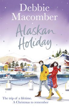 alaskan holiday-debbie macomber-9781473544475