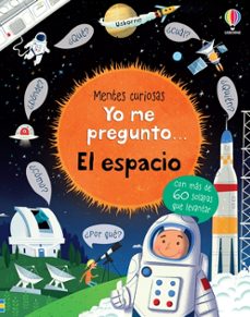 mentes curiosas :yo me pregunto....el espacio-katie daynes-9781474930475