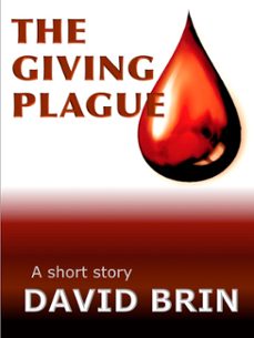 the giving plague-david brin-9781476218175