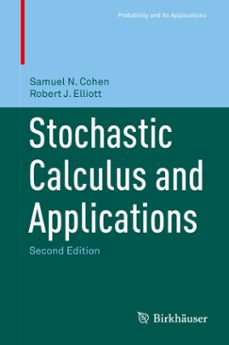 stochastic calculus and applications (ebook)-samuel n. cohen-robert j. elliott-9781493928675