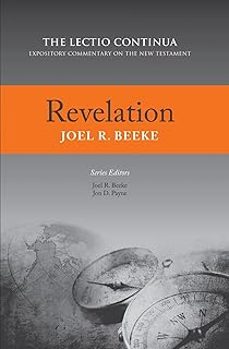 revelation: lectio continua expository commentary on the new testament (lectio continua expository commentary on the new-joel beeke-9781601784575