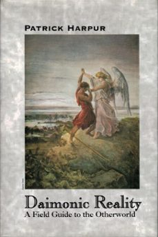 daimonic reality: a field guide to the otherworld (ebook)-patrick harpur-9781611580075