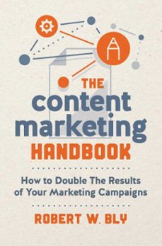 the content marketing handbook (ebook)-robert w. bly-9781613084175