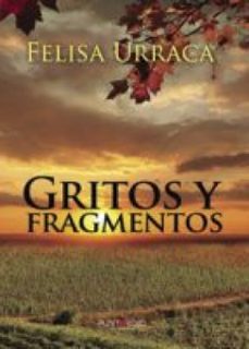 gritos y fragmentos (ebook)-felisa urraca-9781629346175