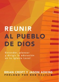 reunir al pueblo de dios (ebook)-brian croft-9781629462875