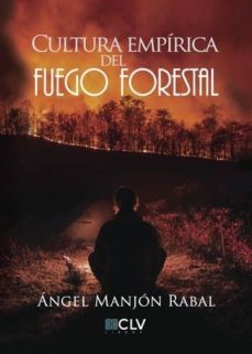 cultura empirica del fuego forestal (ebook)-angel manjon rabal-9781635036275