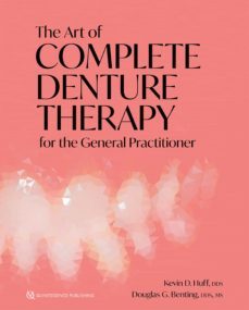 the art of complete denture therapy for the general practitioner (ebook)-kevin d. huff-douglas g.benting-9781647240875