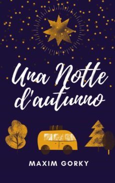 una notte d'autunno (ebook)-maxim gorky-9781667430775