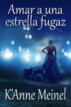amar a una estrella fugaz (ebook)-9781667484075