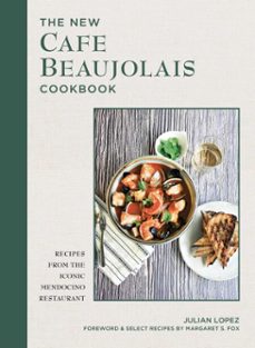 the new cafe beaujolais cookbook (ebook)-julian lopez-9781685551575