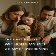 the first 30 days without my pet: a diary of overcoming (ebook)-max editorial-9781779744975