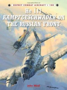 he 111 kampfgeschwader on the russian front-john weal-9781780963075