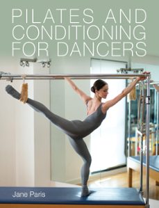 pilates and conditioning for dancers (ebook)-jane paris-9781785008375