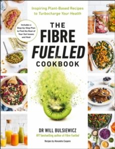 the fibre fuelled cookbook-will bulsiewicz-9781785044175