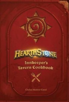 hearthstone: innkeepers tavern cookbook-chelsea monroe cassel-9781785657375