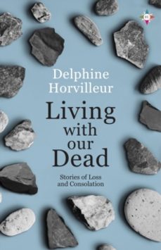living with our dead-delphine horvilleur-9781787704275