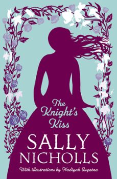 the knight's kiss (ebook)-sally nicholls-9781800902275