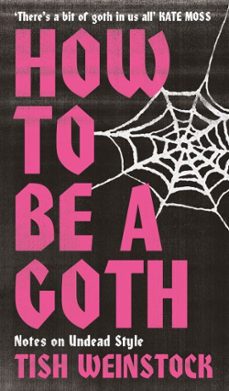 how to be a goth-tish weinstock-9781804192375