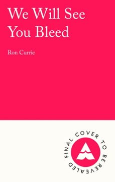 we will see you bleed (ebook)-ron currie-9781805466475