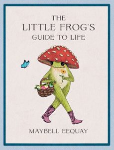 the little frog's guide to life (ebook)-maybell eequay-9781837996575