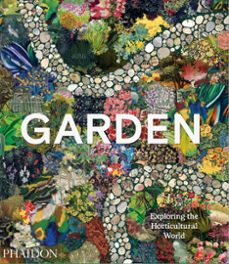 garden: exploring the horticultural world-9781838665975