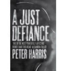 a just defiance-peter harris-9781846272875